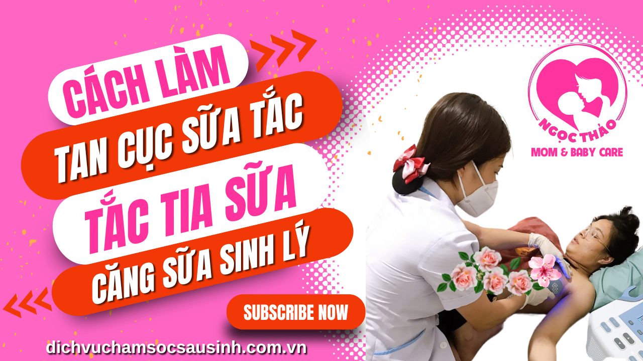 Cách thông tắc tia sữa tại nhà