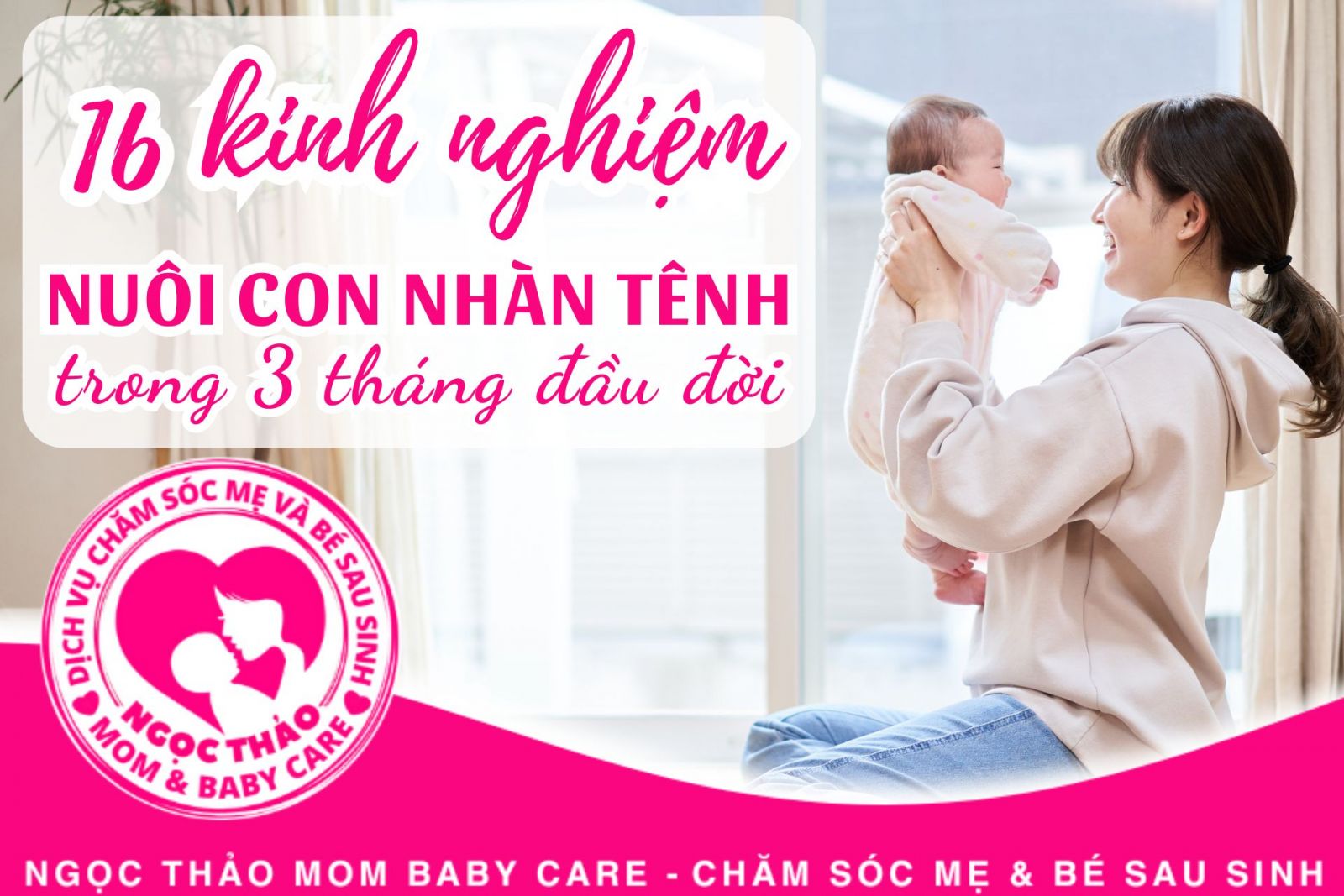 Kinh nghiệm nuôi con trong những tháng đầu đời